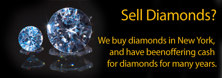 SELL DIAMONDS NYC Area. We Buy Diamonds In Any Condition.